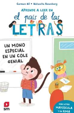 SM Aprende a leer en el país de las letras-Un mono especial en un cole genial* Libros En Mayúsculas