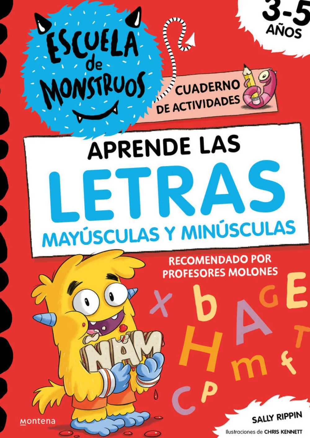 Montena Aprende las letras en la Escuela de Monstruos* Aprender A Leer En La Escuela De Monstruos|Libros En Mayúsculas