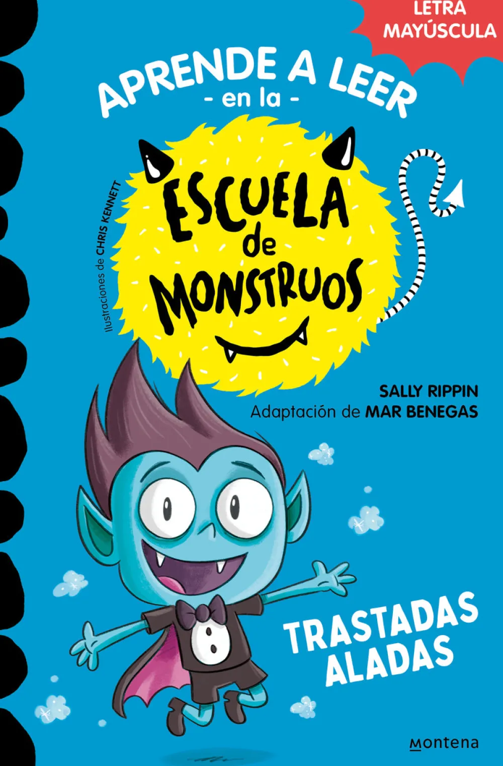 Montena Aprender a leer en la Escuela de Monstruos 6 - Trastadas Aladas* Aprender A Leer En La Escuela De Monstruos|Libros En Mayúsculas