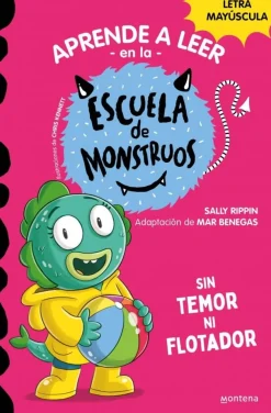 Montena Aprender a leer en la Escuela de Monstruos 18 - Sin temor ni flotador* Aprender A Leer En La Escuela De Monstruos|Libros En Mayúsculas