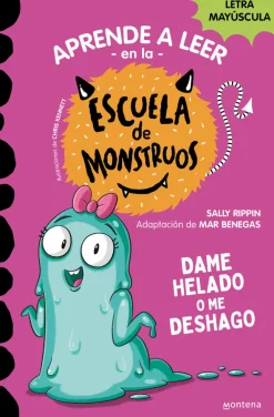 Montena Aprender a leer en la Escuela de Monstruos 10 - Dame helado o me deshago* Aprender A Leer En La Escuela De Monstruos|Libros En Mayúsculas