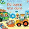 Usborne Así suena una obra*Niños Libros Musicales Y Con Sonido|Libros Manipulativos