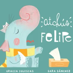Jaguar Atchús Felipe* Libros De Gracia Iglesias|Libros De Cartoné