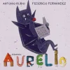 Kalandraka Aurelio* Álbumes Ilustrados Infantiles|Libros De Cartoné