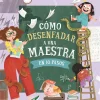 Timun Mas Como desenfadar a una maestra en 10 pasos* Libros Para Regalar A Profesores|Álbumes Ilustrados Infantiles