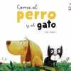 Apila Ediciones Como el perro y el gato* Álbumes Ilustrados Infantiles
