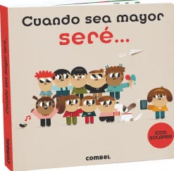 Combel Cuando sea mayor seré* Libros Con Solapas|Álbumes Ilustrados Infantiles