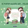 Beascoa De mayor quiero ser... feliz* Libros Sobre Emociones|Álbumes Ilustrados Infantiles