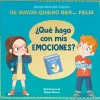 Beascoa De mayor quiero ser... feliz ¿Qué hago con mis emociones?* Libros Sobre Emociones|Álbumes Ilustrados Infantiles