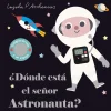Timun Mas ¿Dónde está el señor Astronauta?*Niños Libros De Texturas Para Bebés|Timun Mas