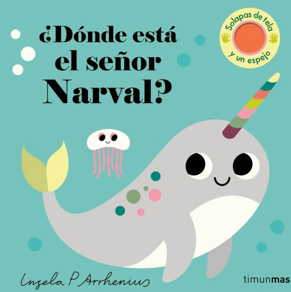 Timun Mas ¿Dónde está el señor Narval?*Niños Libros De Texturas Para Bebés|Timun Mas