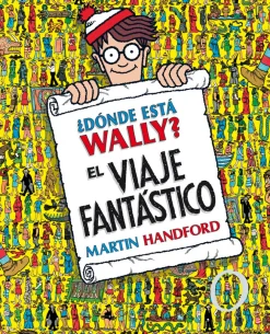 B de Block ¿Dónde está Wally? El viaje fantástico* Libros De La Serie ¿Dónde Está Wally?|Libros Busca Y Encuentra