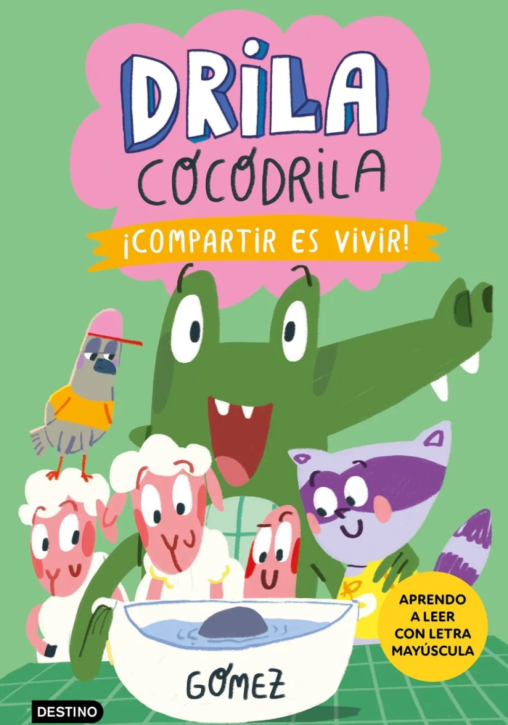 Destino Infantil u0026 Juvenil Drila Cocodrila 6 - Compartir es vivir* Drila Cocodrila|Libros En Mayúsculas