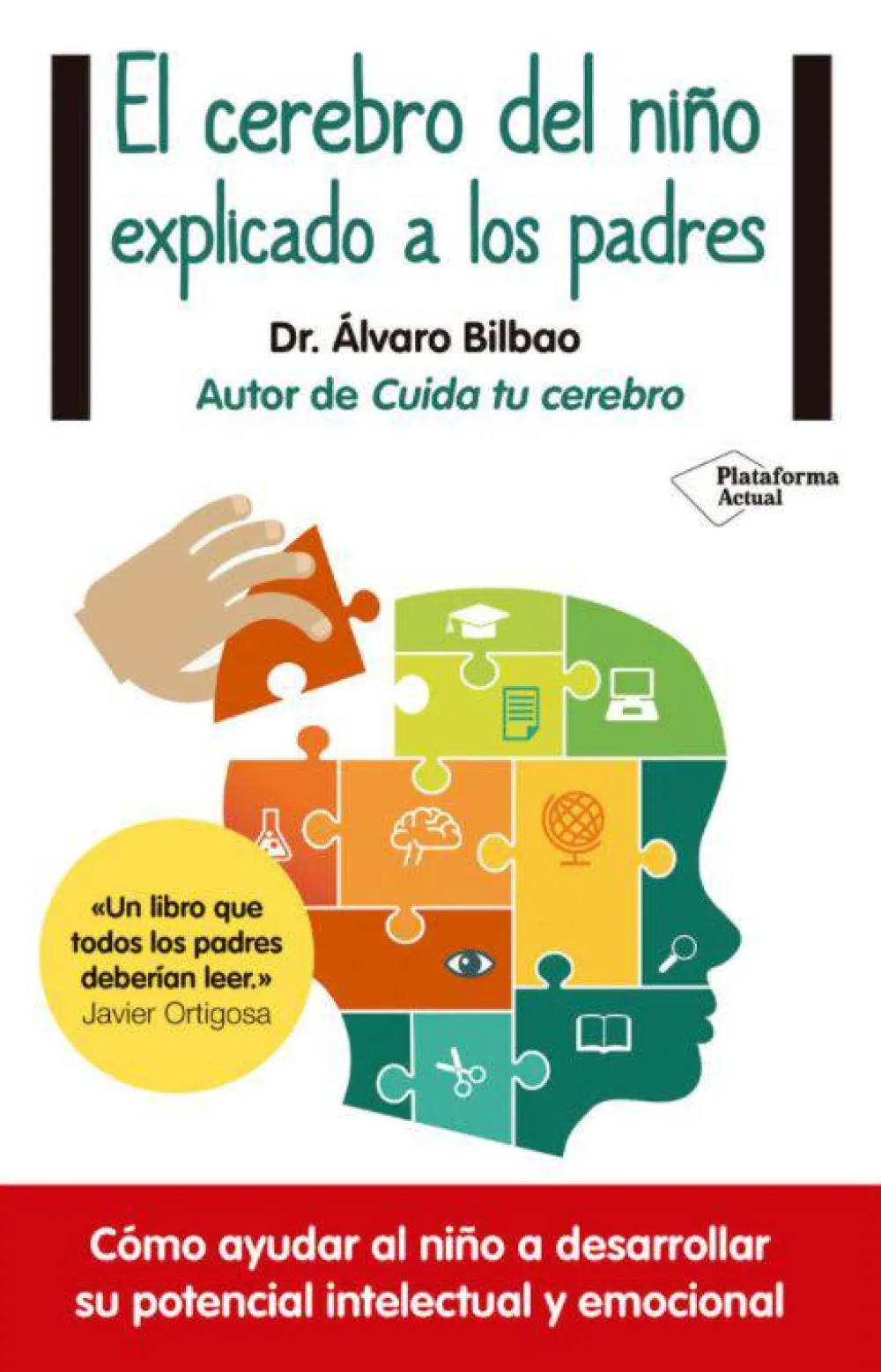 Plataforma El cerebro del niño explicado a los padres* Libros Crianza