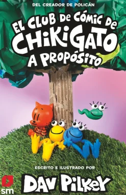 SM El Club de Cómic de Chikigato 3: A Propósito*Niños Libros De Dav Pilkey|El Club De Cómic De Chikigato