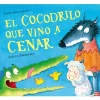 Beascoa El cocodrilo que vino a cenar* Álbumes Ilustrados Infantiles
