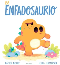 Edelvives El Enfadosaurio* Libros Sobre Emociones|Álbumes Ilustrados Infantiles
