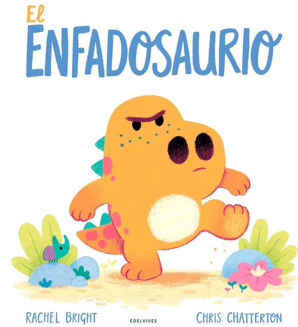 Edelvives El Enfadosaurio* Libros Sobre Emociones|Álbumes Ilustrados Infantiles