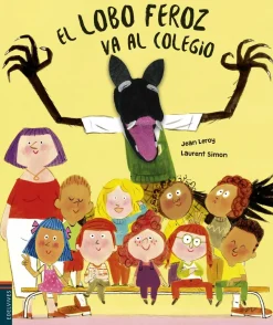 Edelvives El Lobo Feroz va al colegio* Cuentos Para La Vuelta Al Cole|Libros Sobre Emociones
