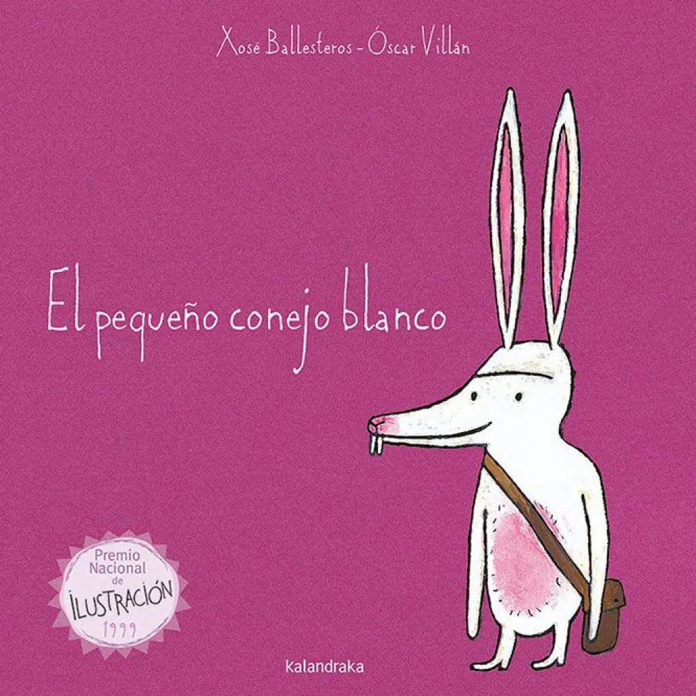 Kalandraka El pequeño conejo blanco* Álbumes Ilustrados Infantiles