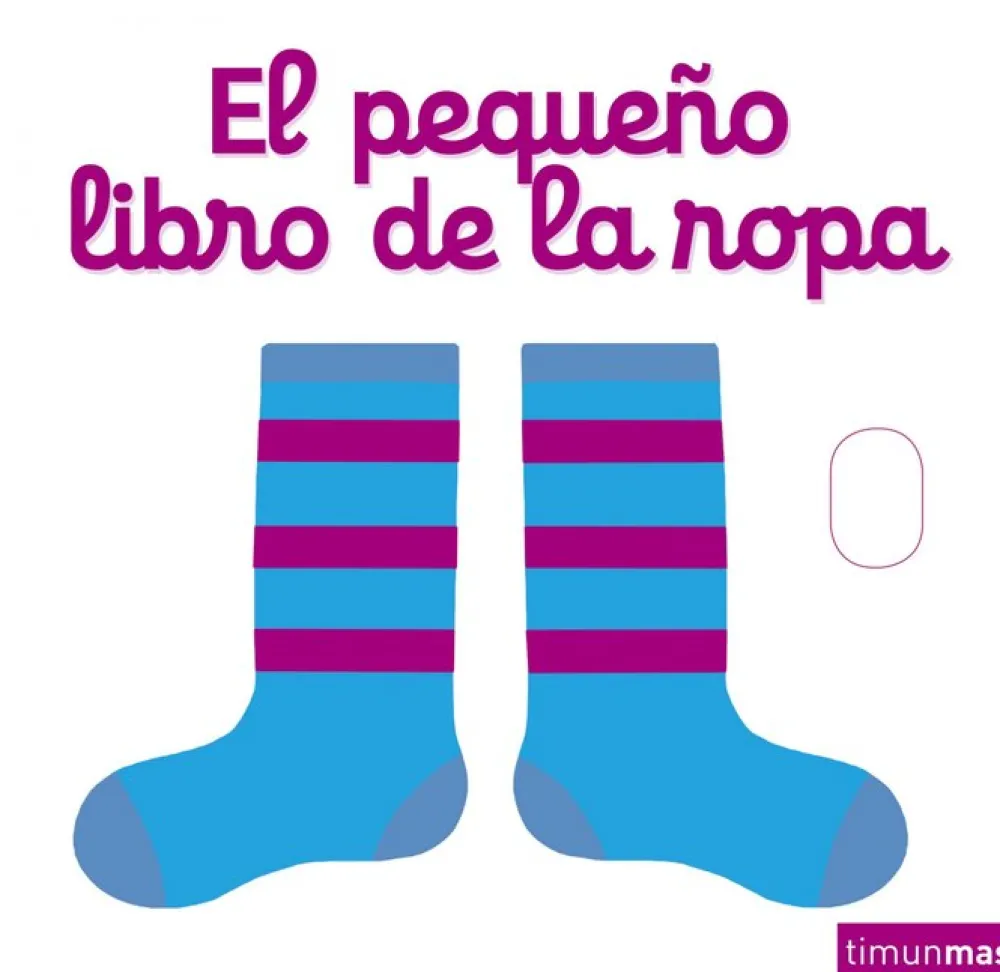 Timun Mas El pequeño libro de la ropa* Timun Mas|Libros Manipulativos