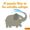 Timun Mas El pequeño libro de los animales salvajes* Timun Mas|Libros Manipulativos