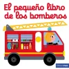 Timun Mas El pequeño libro de los bomberos* Timun Mas|Libros Manipulativos