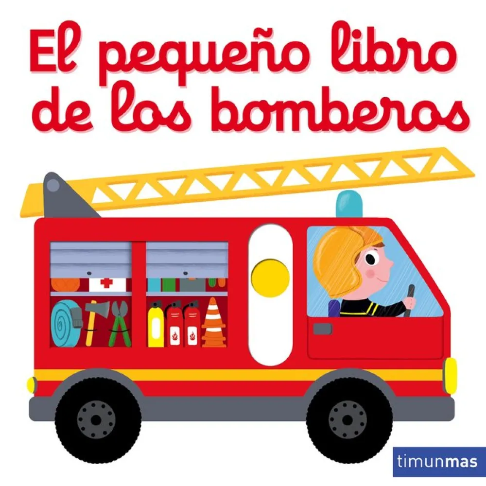 Timun Mas El pequeño libro de los bomberos* Timun Mas|Libros Manipulativos