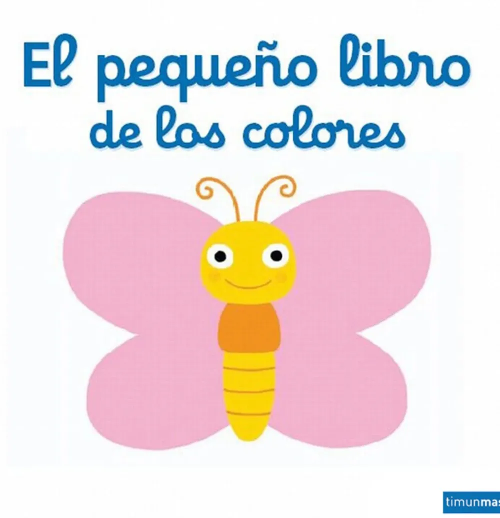 Timun Mas El pequeño libro de los colores* Timun Mas|Libros Manipulativos