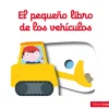 Timun Mas El pequeño libro de los vehículos* Timun Mas|Libros Manipulativos