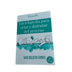Kimudi Enciclopedia para Criar y Disfrutar del Proceso* Libros Crianza