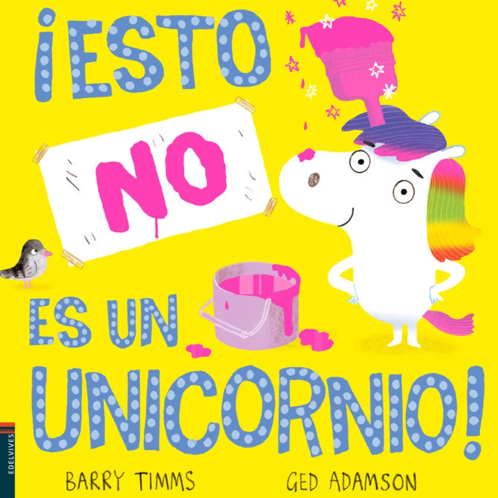 Edelvives ¡Esto no es un Unicornio!* Álbumes Ilustrados Infantiles|Libros Manipulativos