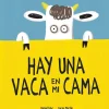 Nubeocho Hay una vaca en mi cama* Álbumes Ilustrados Infantiles