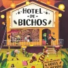 SM Hotel de Bichos* Álbumes Ilustrados Infantiles