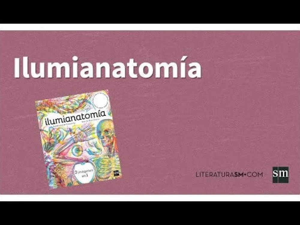 SM Ilumianatomía* Álbumes Ilustrados Infantiles