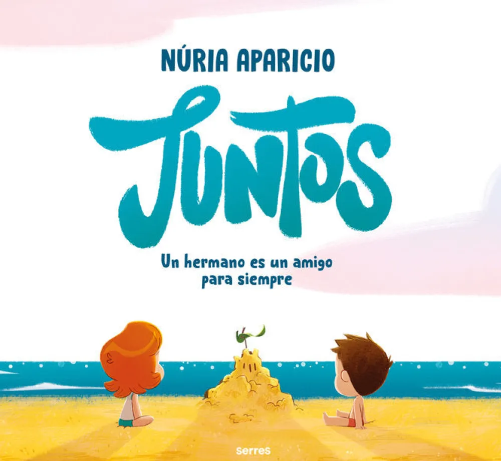 Editorial Molino Juntos: Un hermano es un amigo para siempre* Libros Sobre Emociones|Álbumes Ilustrados Infantiles