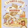 Tutifruti Editorial La familia Gatez en el museo* Álbumes Ilustrados Infantiles