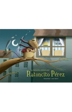 Beascoa La fantástica historia del Ratoncito Pérez* Álbumes Ilustrados Infantiles