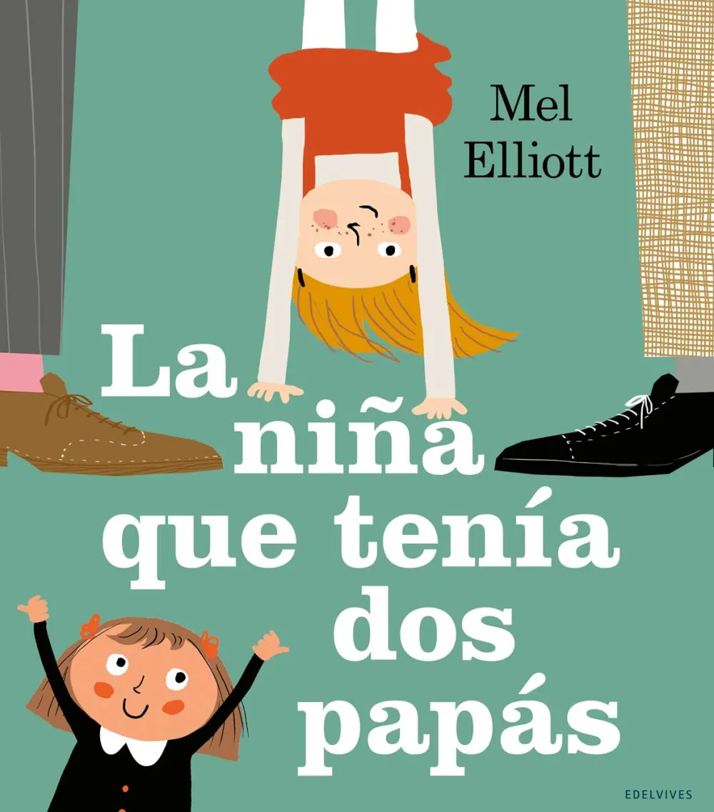 Edelvives La niña que tenía dos papás* Libros Para Regalar A Papá|Álbumes Ilustrados Infantiles