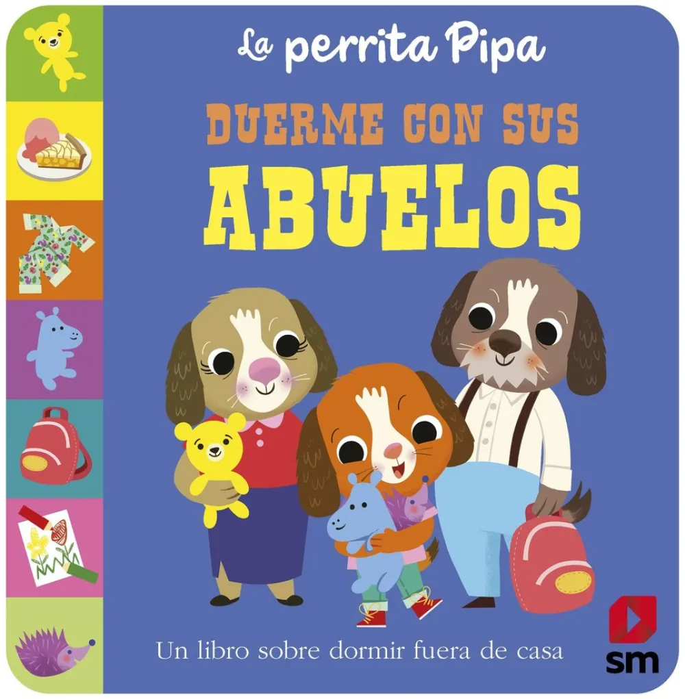 SM La perrita Pipa duerme con los abuelos* Cuentos Para La Vuelta Al Cole|Libros Manipulativos