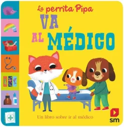 SM La perrita Pipa va al médico* Libros Manipulativos|Libros De Cartoné