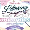 Montena Lettering mágico y dibujos de unicornio para colorear* Libros Para Regalar A Mamá