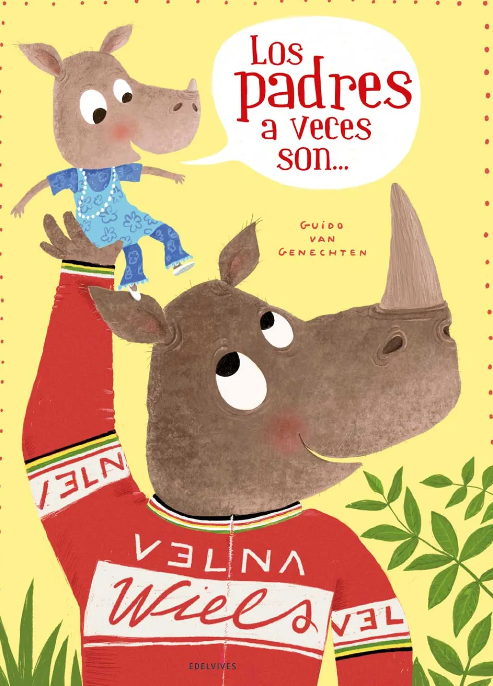 Edelvives Los padres a veces son...* Libros Para Regalar A Papá|Álbumes Ilustrados Infantiles