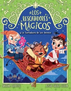 La Galera Los Rescatadores Mágicos 9 - La tostadora de los deseos* Los Rescatadores Mágicos|Ver Todo En Narrativa Infantil