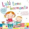 SM Lulú tiene un hermanito* Libros Sobre Primeras Experiencias|Libros Con Solapas