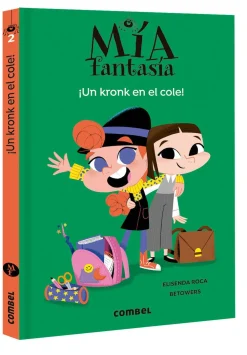 Combel Mía Fantasía 2 - Un kronk en el cole* Ver Todo En Narrativa Infantil