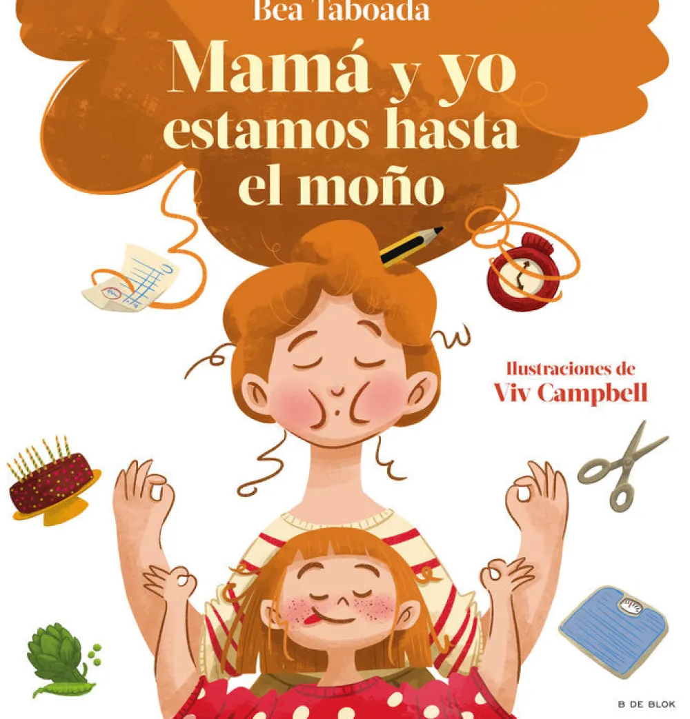 B de Block Mamá y yo estamos hasta el moño* Libros Para Regalar A Mamá|Álbumes Ilustrados Infantiles