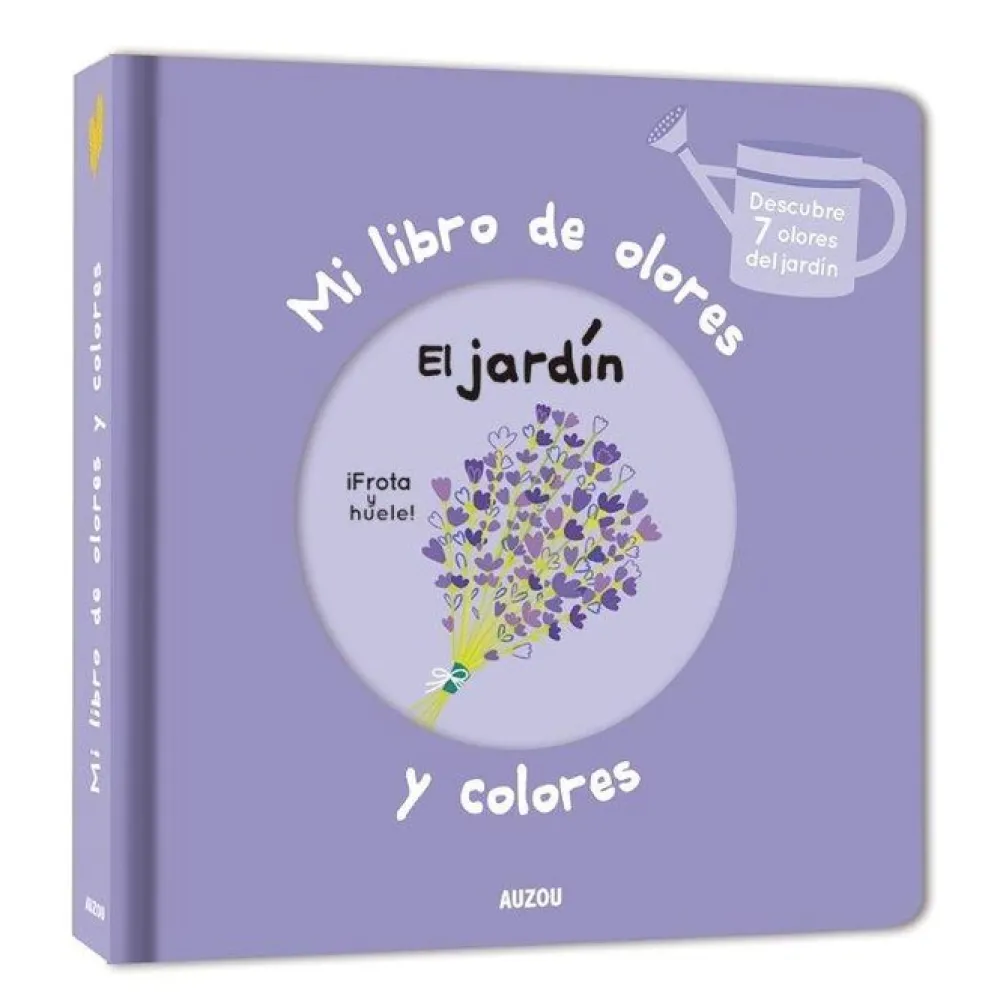 Auzou Mi libro de olores y colores · El jardin*Niños Libros De Olores|Libros Con Solapas