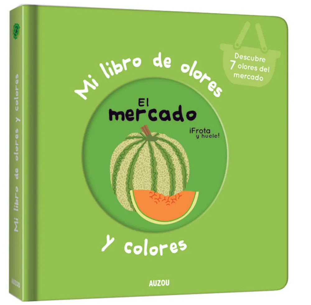 Auzou Mi libro de olores y colores · El mercado*Niños Libros De Olores|Libros Con Solapas