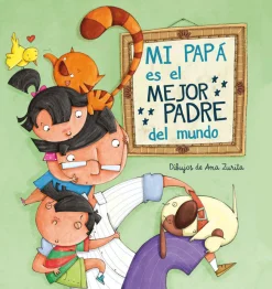 Saldaña Mi papá es el mejor padre del mundo* Libros Para Regalar A Papá|Álbumes Ilustrados Infantiles